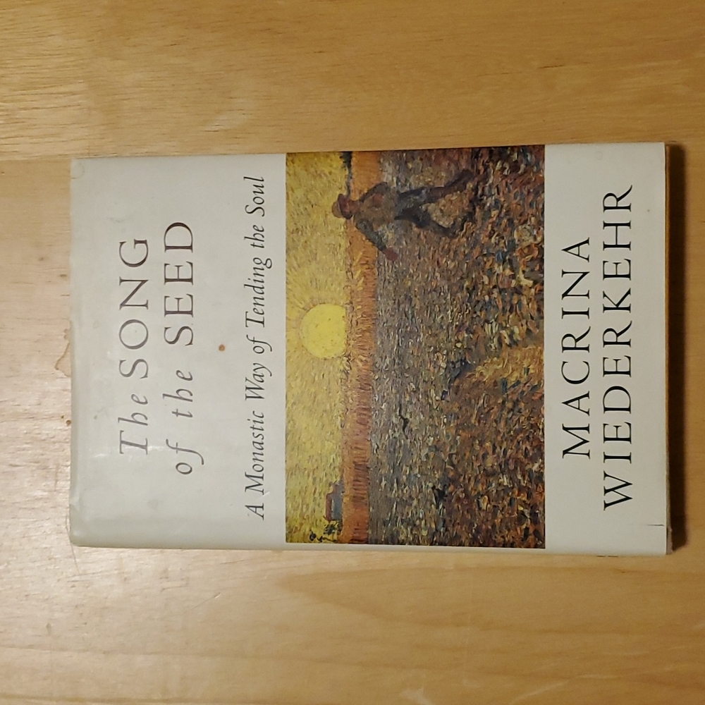 The Song of the Seed by Macrina Wiederkehr